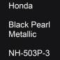 Preview: Honda, Black Pearl Metallic, NH-503P-3.